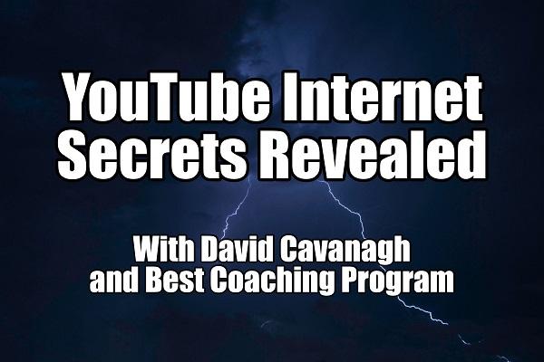 david-cavanagh-youtube-internet-secrets-revealed david-cavanagh-youtube-internet-secrets-revealed