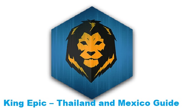 King Epic – Thailand and Mexico Guide King Epic – Thailand and Mexico Guide