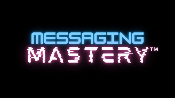 Messaging Mastery – Sales and System Academy Messaging Mastery - Sales and System Academy