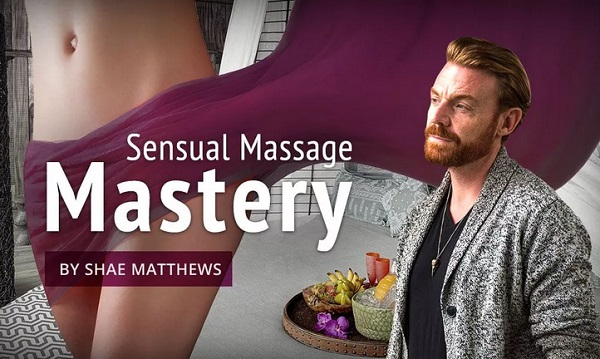 Shae Matthews – Sensual Massage Mastery Shae Matthews - Sensual Massage Mastery