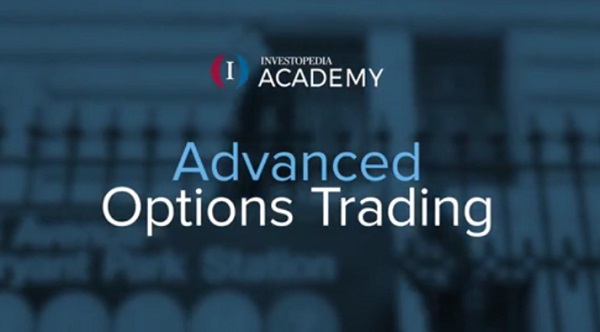 Investopedia Academy – Advanced Options Trading Investopedia Academy - Advanced Options Trading