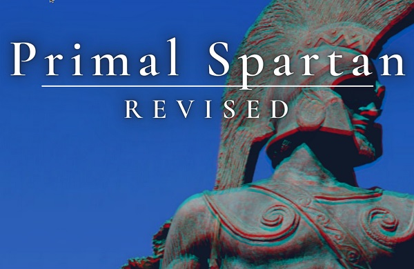 primal-spartan-revised-there-is-no-excuse-to-stay-weak primal-spartan-revised-there-is-no-excuse-to-stay-weak